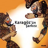 Karagöz'ün Şarkısı