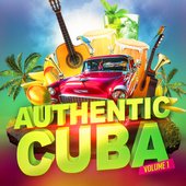 Authentic Cuba, Vol. 1 (Cuban Music Performed by Contemporary Artists)