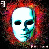 Fever Dreams
