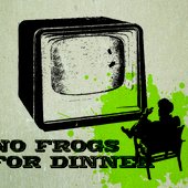 No Frogs For Dinner