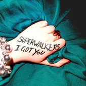 superwalkers-i-got-you-1.jpg