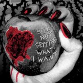 Still Not Getting What I Want - EP