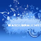 wasdubrauchst