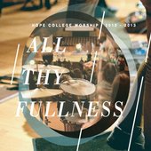 All Thy Fullness