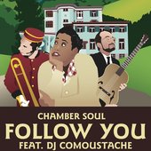 Follow You (feat. DJ Comoustache)