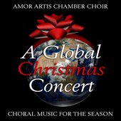 A Global Christmas Concert - Choral Music for the Season