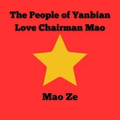The People of Yanbian Love Chairman Mao - Single