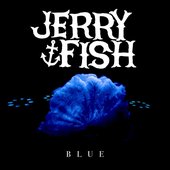 Jerry Fish - Blue (June 30, 2017)
