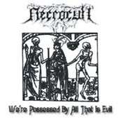 Necrocult's We're possessed by all that is evil [demo]