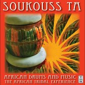 Soukouss Ta: African Drums and Music - The African Tribal Experience