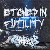 Etched In Futility