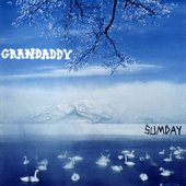 GRANDADDY - 2003 Sumday