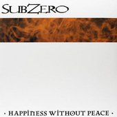 Subzero - Happiness Without Peace.jpg