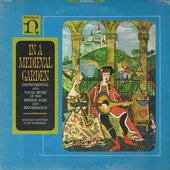 In a Medieval Garden: Instrumental and Vocal Music of the Middle Ages and Renaissance