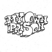 My Own Prison