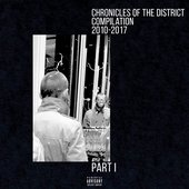Chronicles of the District. Compilation 2010-2017, Pt. I (Special Edition)