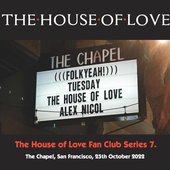 The House Of Love Fan Club Series 7.