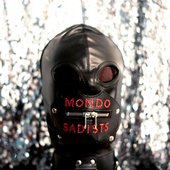 MONDO SADISTS