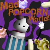 Mad POPCORN World! - Single
