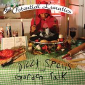Dizzy Spells and Garden Talk