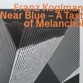 Near Blue - A Taste Of Melancholy