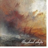 The Dead Ships (7\")