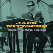 Jack Nitzsche: The Arranger as Superman (The Reprise & WB Years 1963-1969)