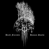 Dead Forests Of Human Souls