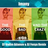 Imany, Filatov, Karas – The Good, The Bad And The Crazy
