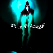 Stuck In a Daze - Single