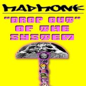 Drop Out Of The System