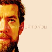 Always up to You - Single