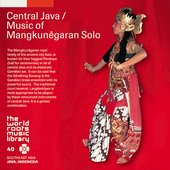 THE WORLD ROOTS MUSIC LIBRARY: 中部ジャワ/マンクヌガラン王宮のガムラン