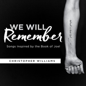 “We Will Remember: Songs Inspired by the Book of Joel”的封面