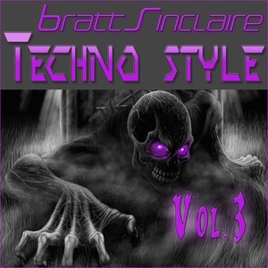 Image for 'Bratt Sinclaire Techno Style Vol.3'