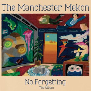 Image for 'No Forgetting The Album'
