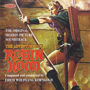 Изображение для 'The Adventures of Robin Hood (Original Score)'