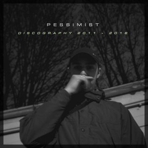 Image for 'Pessimist Discography 2011 - 2016'