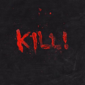 Image for 'KILL!'