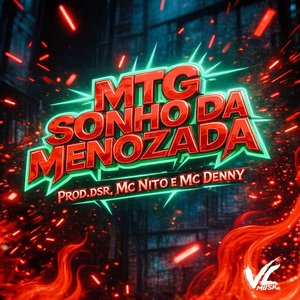 Image for 'MTG - O Sonho da Menozada'