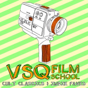 Bild för 'VSQ Film School: Cult Classics & Indie Faves'