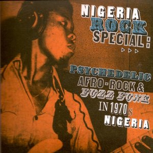 Image for 'Nigeria Rock Special: Psychedelic Afro-Rock & Fuzz Funk in 1970s Nigeria'