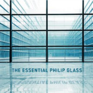 Image for 'The Essential Philip Glass - Deluxe Edition'