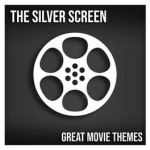 Imagen de 'The Silver Screen - Great Movie Themes'