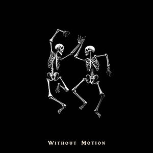 'Without Motion'の画像