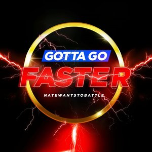 Image for 'Gotta Go Faster'