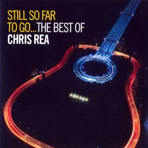 Image for 'Still So Far To Go: The Best Of Chris Rea'