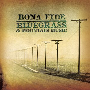 Image pour 'Bona Fide Bluegrass and Mountain Music'