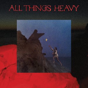 Изображение для 'All Things Heavy'