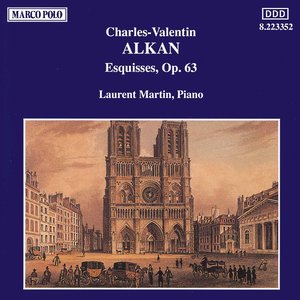 Image for 'ALKAN: Esquisses, Op. 63'